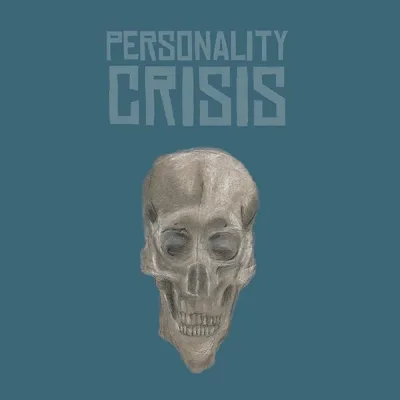 Personality Crisis