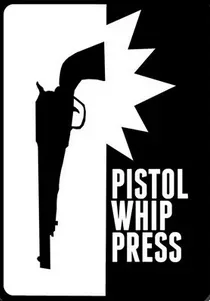 Logo of Pistol-Whip Press
