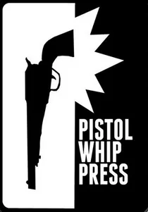 Logo of Pistol-Whip Press
