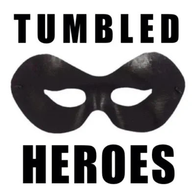 Tumbled Heroes