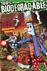 100% Biodegradable: Apocalypse Special