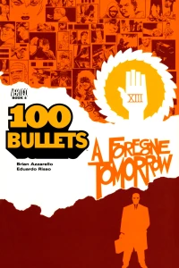 100 Bullets: A Foregone Tomorrow
