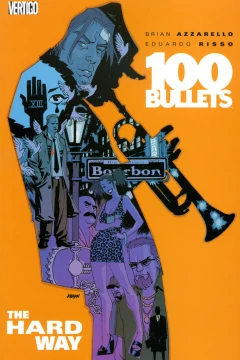 100 Bullets: The Hard Way