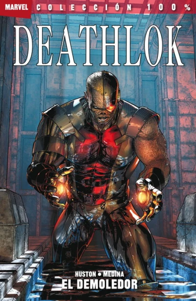 100% Marvel. Deathlok: El Demoledor (2011) - Series 