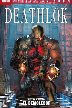 100% Marvel. Deathlok: El Demoledor