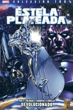 100% Marvel. Estela Plateada: Devolucionado