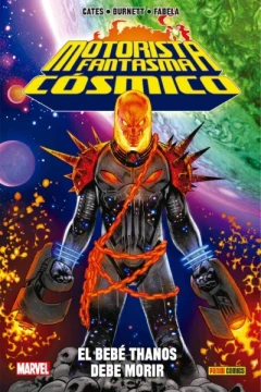 100% Marvel HC. Motorista Fantasma Cósmico: El Bebé Thanos Debe Morir