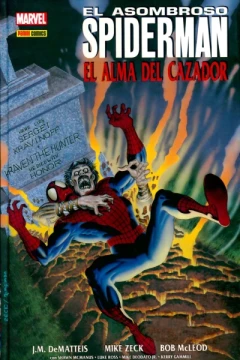 100% Marvel HC. Spiderman: El Alma del Cazador