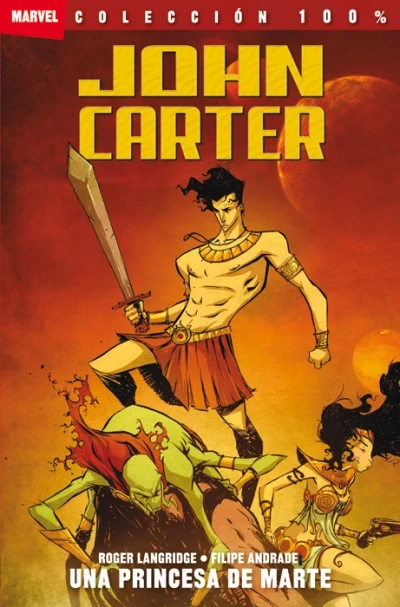 100% Marvel. John Carter: Una Princesa de Marte (2012) - Series 