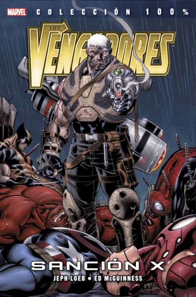 100% Marvel. Los Vengadores: Sanción X (2012) - Series 