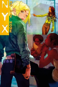 100% Marvel: NYX: Sin Camino a Casa