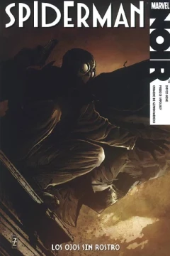 100% Marvel. Spiderman Noir: Los Ojos Sin Rostro
