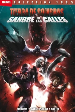 100% Marvel. Tierra de Sombras: Sangre en Las Calles
