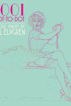 1001 Dot-to-Dot: Classic Pinups by Gil Elvgren