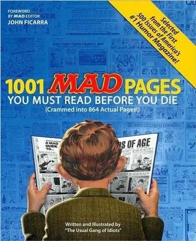 1001 Mad Pages You Must Read Before You Die (Crammed into 864 Actual Pages) (2009) - Series 