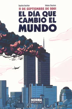 11 de Septiembre de 2001: El Día Que Cambio el Mundo