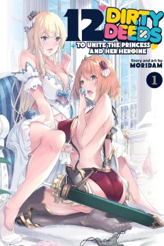 12 Dirty Deeds to Unite the Princess and Her Heroine