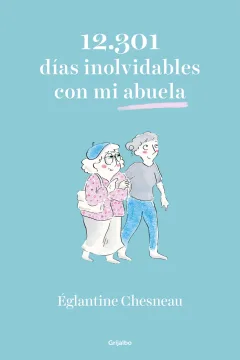 12.301 Días Involvidables con Mi Abuela