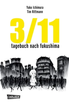 3/11 - Tagebuch nach Fukushima