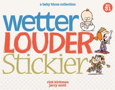 A Baby Blues Collection: Wetter, Louder, Stickier (2014) - Series 