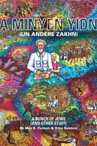 A Bunch of Jews (And Other Stuff): A Minyen Yidn