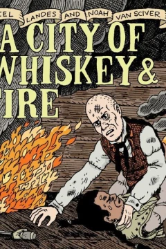 A City of Whiskey & Fire