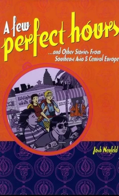 A Few Perfect Hours and Other Stories from Southeast Asia and Central Europe (2004) - Series 