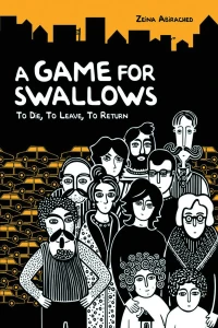 A Game For Swallows: To Die, To Leave, To Return