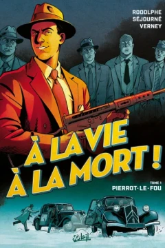 À la vie à la mort !