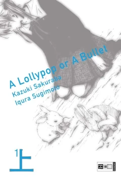 A Lollypop or a Bullet