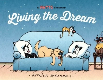 A Mutts Treasury: Living the Dream (2014) - Series 