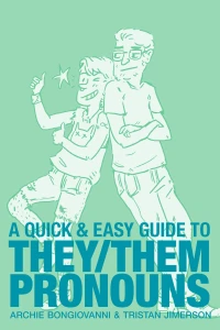 A Quick and Easy Guide to They/Them Pronouns