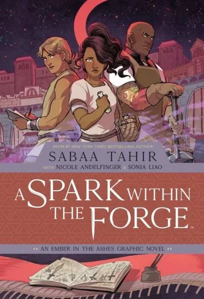 A Spark Within the Forge: An Ember in the Ashes Graphic Novel (2022) - Series 