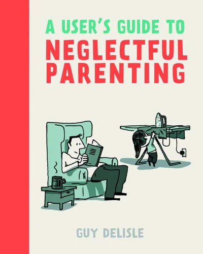 A Users Guide To Neglectful Parenting (2013) - Series 