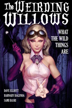 A1 Presents: The Weirding Willows: What The Wild Things Are