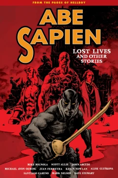 Abe Sapien: Lost Lives and Other Stories