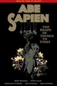 Abe Sapien: The Shape of Things To Come