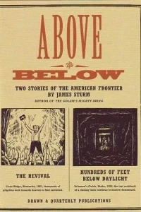Above & Below: Two Stories of the American Frontier