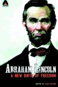 Abraham Lincoln: A New Birth of Freedom