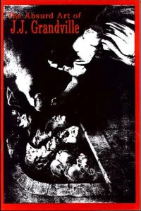 Absurd Art of J.J. Grandville