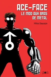 Ace-Face: Le Mod Aux Bras de Metal