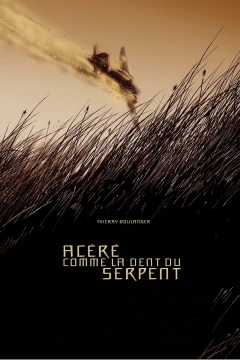 Acéré comme la dent du serpent
