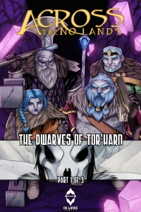 Across the No Lands - The Dwarves of Tor'Harn