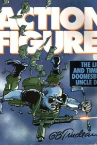 Action Figure! The Adventures of Doonesbury's Uncle Duke