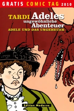 Adeles Ungewöhnliche Abenteuer: Gratis Comic Tag 2010