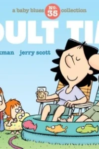 Adult Time: A Baby Blues Collection