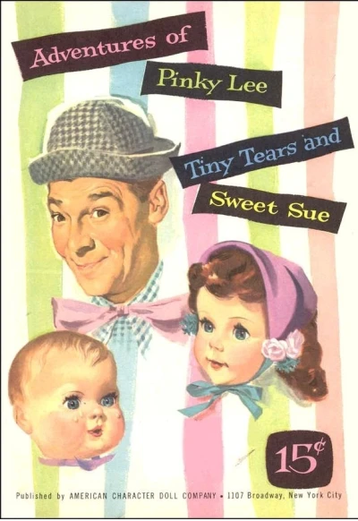 Adventures of Pinky Lee, Tiny Tears, and Sweet Sue (1955) - Series 