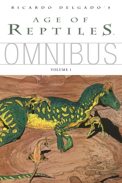 Age of Reptiles Omnibus (Omnibus, 2011) - Series 