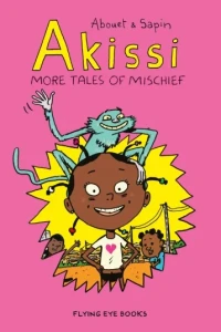Akissi: More Tales of Mischief