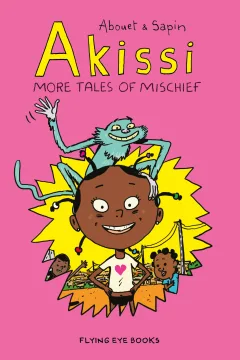 Akissi: More Tales of Mischief